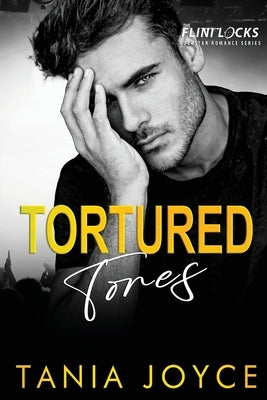 Tortured Tones: An Enemies-to-Lovers Bodyguard Rockstar Romance by Joyce, Tania