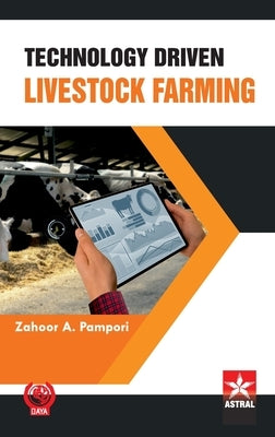 Technology Driven Livestock Farming by Pampori, Zahoor A.