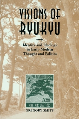 Visions of Ryukyu by Smits, Gregory