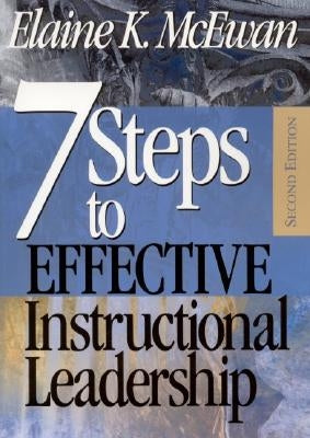 Seven Steps to Effective Instructional Leadership by McEwan, Elaine K.
