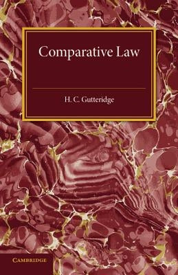 Comparative Law by Gutteridge, H. C.