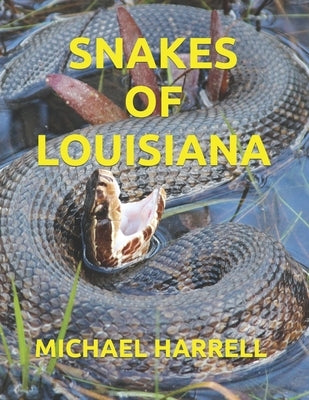 Snakes of Louisiana by Harrell, Michael