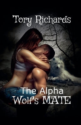 The Alpha Wolf's Mate by Richards, Tory