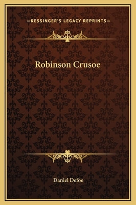 Robinson Crusoe by Defoe, Daniel