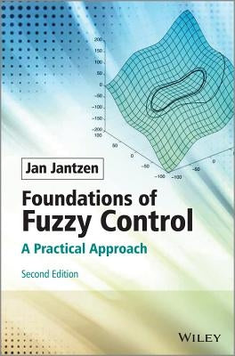 Foundations of Fuzzy Control: A Practical Approach by Jantzen, Jan
