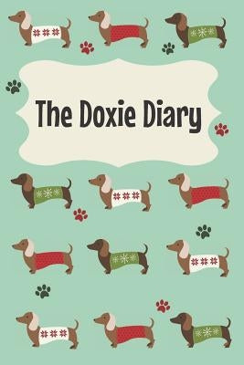 The Doxie Diary: For Dachshund Owners by Accessories, Pet Owner