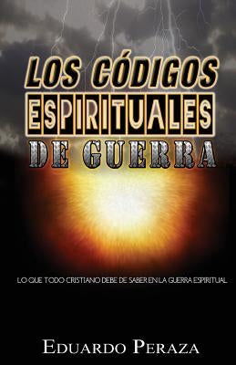 Los codigos espirituales de guerra by Peraza, Eduardo