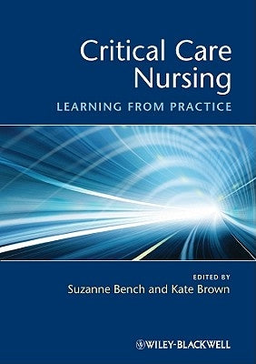 Critical Care Nursing: The Use and Abuse of the Bible by Bench, Suzanne