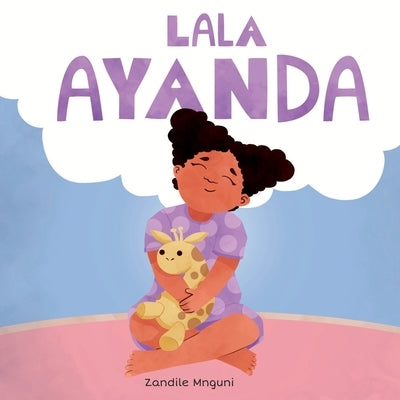 Lala Ayanda by Mnguni, Zandile