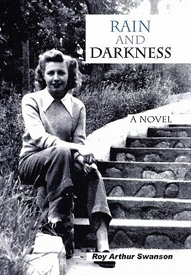 RAIN and DARKNESS by Swanson, Roy Arthur