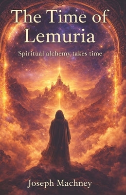 The Time of Lemuria by Machney, Joseph David