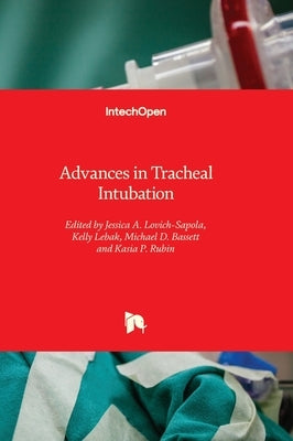 Advances in Tracheal Intubation by Lovich-Sapola, Jessica A.