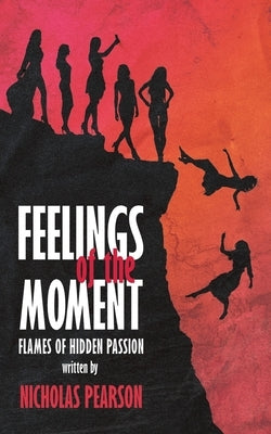Feelings of the Moment by Pearson, Nicholas