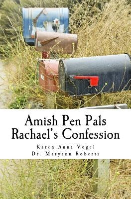 Amish Pen Pals: Rachael's Confession by Roberts, Maryann