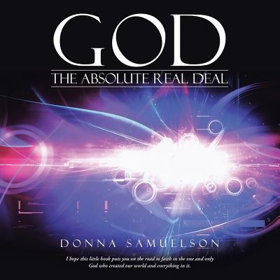 God: The Absolute Real Deal by Samuelson, Donna