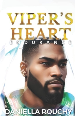 Viper's Heart: Endurance by Rouchy, Daniella