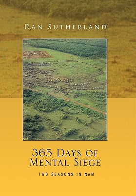 365 Days of Mental Siege by Sutherland, Dan