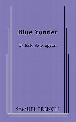 Blue Yonder by Aspengren, Kate