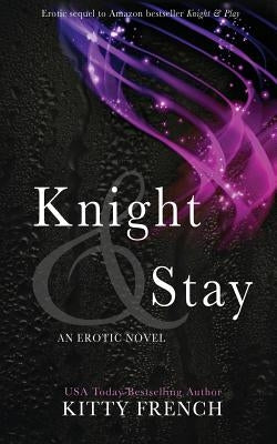Knight and Stay by French, Kitty
