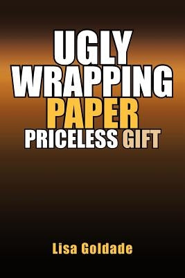 Ugly Wrapping Paper Priceless Gift by Goldade, Lisa