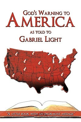 God's Warning to America by Light, Gabriel