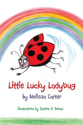 Little Lucky Ladybug by Benas, Jeanne a.