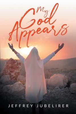 My God Appears by Jubelirer, Jeffrey