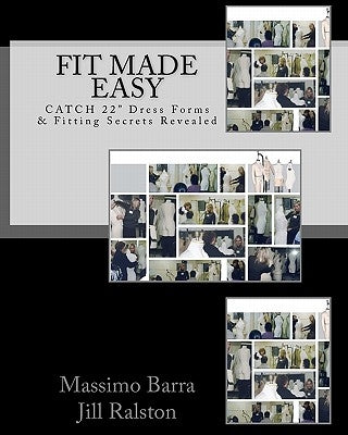 Fit Made Easy: CATCH 22" Dress Forms & Fitting Secrets Revealed by Ralston, Jill