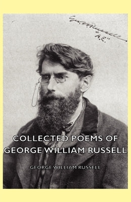 Collected Poems of George William Russell by Russell, George William