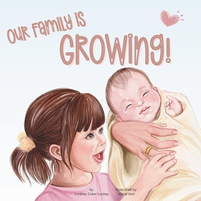 Our Family is Growing! by Luckey, Lindsey Coker
