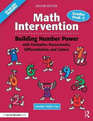 Math Intervention P-2: Building Number Power with Formative Assessments, Differentiation, and Games, Grades PreK-2 by Taylor-Cox, Jennifer
