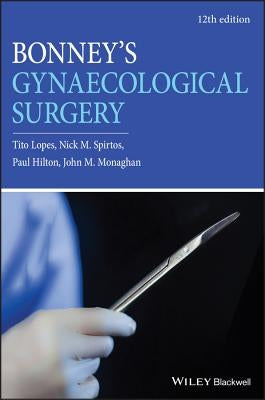 Bonney's Gynaecological Surgery by Lopes, Tito