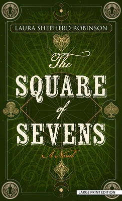 The Square of Sevens by Shepherd-Robinson, Laura