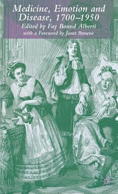 Medicine, Emotion and Disease, 1700-1950 by Loparo, Kenneth A.