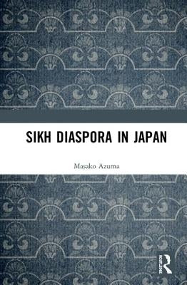 Sikh Diaspora in Japan by Masako, Azuma
