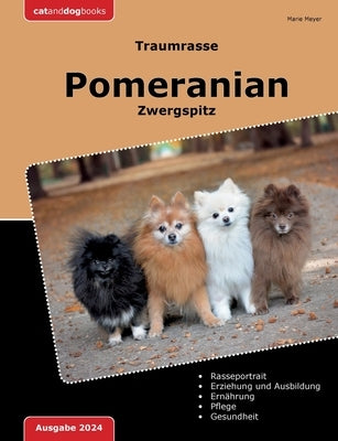 Traumrasse Pomeranian: Zwergspitz by Meyer, Marie