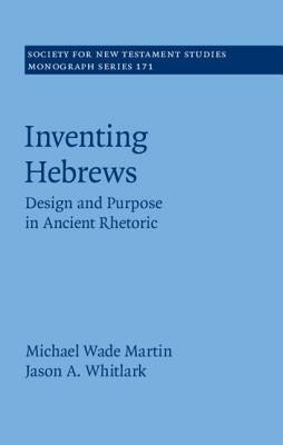 Inventing Hebrews by Martin, Michael Wade