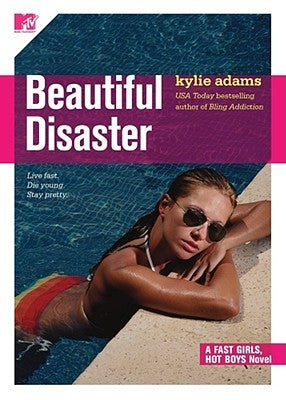 Beautiful Disaster: Fast Girls, Hot Boys Series by Adams, Kylie