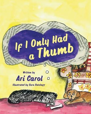 If I Only Had A Thumb by Carol, Ari