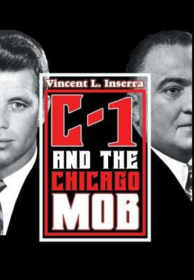 C-1 and the Chicago Mob by Inserra, Vincent L.