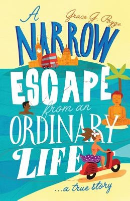 A Narrow Escape from an Ordinary Life: A True Story by Crain, Patricia