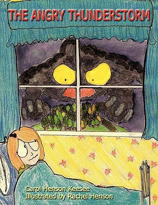 The Angry Thunderstorm by Carol Henson Keesee