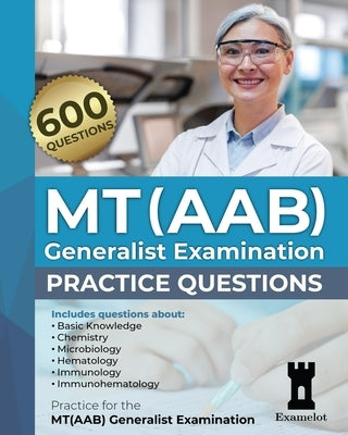 MT(AAB) Generalist Examination: Practice Questions by Team, The Examelot
