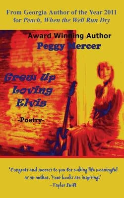 Grew Up Loving Elvis by Mercer, Peggy
