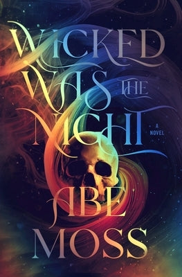 Wicked Was the Night by Moss, Abe