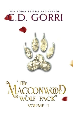 The Macconwood Wolf Pack Volume 4 by Gorri, C. D.