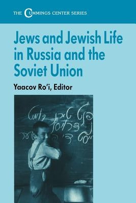 Jews and Jewish Life in Russia and the Soviet Union by Ro'i, Yaacov