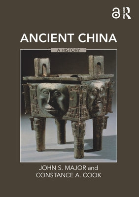Ancient China: A History by Major, John S.