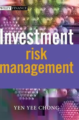 Investment Risk Management by Chong, Yen Yee