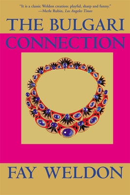 The Bulgari Connection by Weldon, Fay